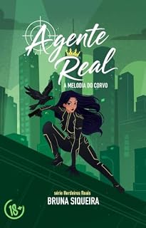 Livro Agente Real: A Melodia do Corvo (Herdeiros Reais Livro 2)