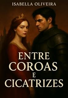 Livro Entre Coroas E Cicatrizes