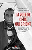 La voix de ceux qui crient : Rencontre avec des demandeurs d'asile by