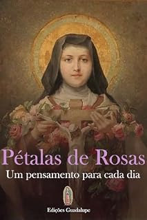 Livro Pétalas de Rosas: Pensamentos de Santa Teresinha para cada dia do ano