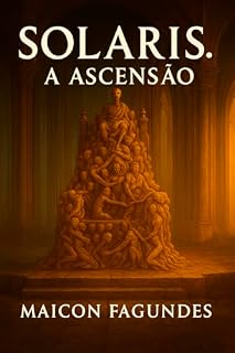 Livro Solaris:: A Ascensão (Crônicas de Solaris Livro 1)