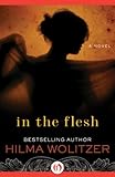In the Flesh: A Novel