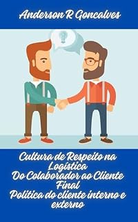 Livro Cultura de Respeito do Colaborador ao Cliente Final Politica do cliente interno e externo