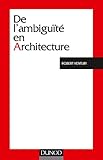 De l'ambiguïté en architecture - 3ème édition (Hors Collection) (French Edition) by 