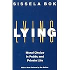 Lying: Moral Choice in Public and Private Life
