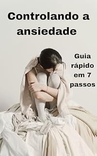 Livro Controle a ansiedade : Guia rápido em 7 passos