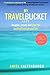 Travel Journal: My Travel Bucket List by Anita Kaltenbaugh