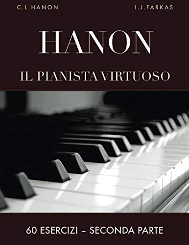 Hanon: Il pianista virtuoso, 60 Esercizi: Seconda parte