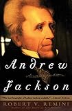 Andrew Jackson by Robert V. Remini