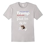 Grab her by the P - Trump Elections 2016
