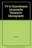 Image de TV in Scandinavia (Acamedia Research Monograph)