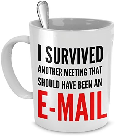 Funny Coffee Mug – I Survived Another Meeting That Should Have Been an Email – 11 Oz White Ceramic Fun Coffee Mugs – Perfect Novelty Gift for Birthdays, Men, Women, Presents – by FunOnMugs