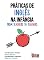 Livro Práticas de Inglês na Infância: From teachers to teachers