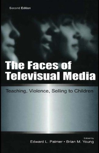 The Faces of Televisual Media: Teaching, Violence, Selling To Children (Routledge Communication Seri by Routledge