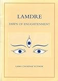 Lamdre: Dawn of Enlightenment- Series of Lectures on the Precious Lamdre Teachings of the Sakya Tradition of Tibetan Buddhism