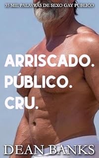 Livro Arriscado. Público. Cru.: 35 mil palavras de sexo gay público