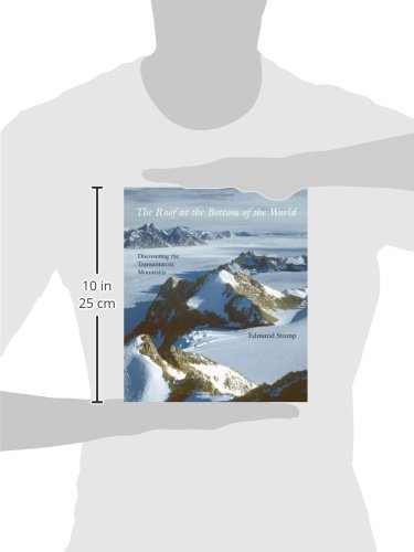 The Roof at the Bottom of the World: Discovering the Transantarctic Mountains