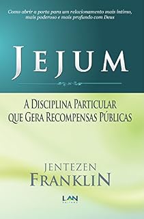 Livro Jejum: A Disciplina Particular que Gera Recompensas Públicas