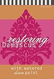 Restoring Damascus:: With watered down paint by Aida Dalati