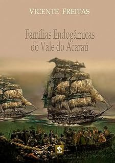 Livro Famílias Endogâmicas Do Vale Do Acaraú