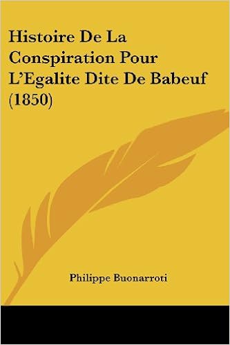 Amazon Histoire De La Conspiration Pour L Egalite Dite De Babeuf 1850 Buonarroti Philippe Literary