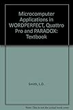 Image de Microcomputer Applications With Wordperfect, Quattro Pro, and Paradox