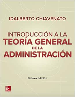 Introducción A La Teoría General De La Administración Chiavenato