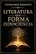 Livro Literatura Que Forma Consciência: Leitura Crítica e Desenvolvimento Humano na Educação Contemporânea (Literatura, Consciência e Formação Livro 1)
