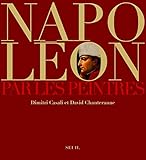 Napoléon par les peintres (French Edition) by