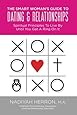 The Smart Woman's Guide to Dating &amp; Relationships: Spiritual Principles to Live by Until You Get a Wring On It
