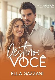 Livro Destino: você: Um conto para o dia dos namorados
