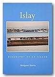 Islay: Biography of an Island by