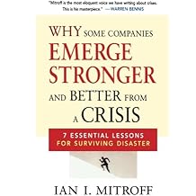 Why Some Companies Emerge Stronger and Better from a Crisis: 7 Essential Lessons for Surviving Disaster