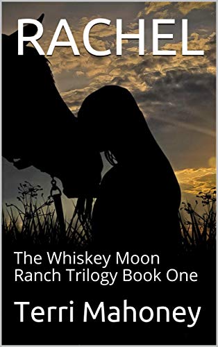 BEST! RACHEL: The Whiskey Moon Ranch Trilogy Book One [E.P.U.B]