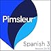 Spanish Level 3 Lessons 26-30: Learn to Speak and Understand Spanish with Pimsleur Language Programs