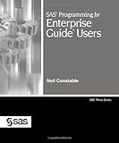 SAS Programming for Enterprise Guide Users (Sas Press) by Neil Constable