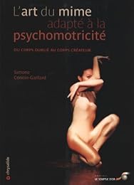 L'  art du mime adapté à la psychomotricité