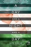 A Day and a Night and a Day: A Novel