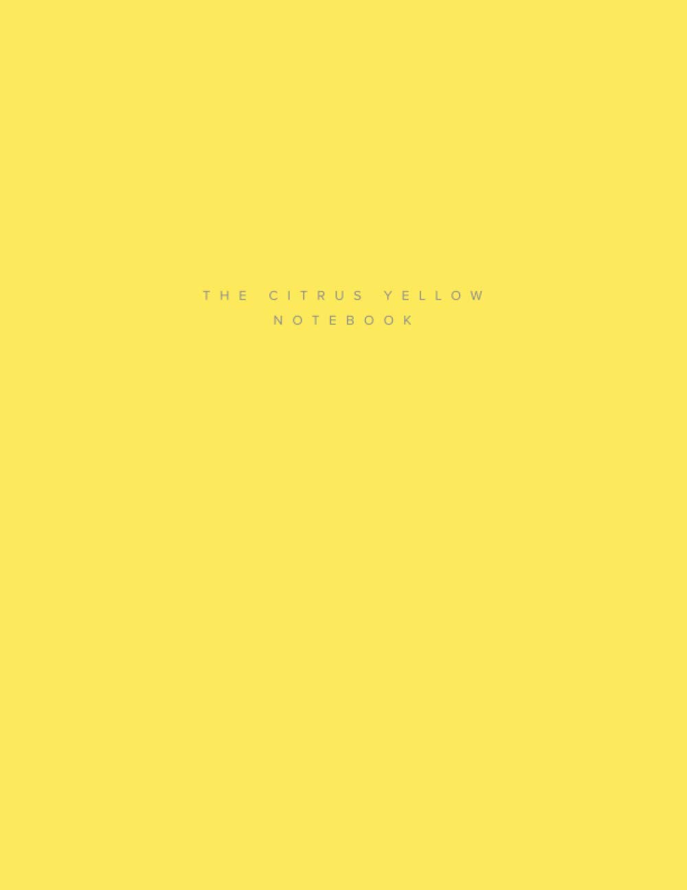 The Citrus Yellow Notebook. 120 Lined Pages. Large Size (8.5 x 11).