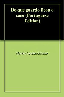Livro Do que guardo ficou o soco