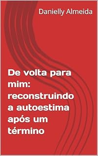 Livro De volta para mim: reconstruindo a autoestima após um término