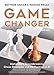 Game Changer: AlphaZero's Groundbreaking Chess Strategies and the Promise of AI by Matthew Sadler, Natasha Regan