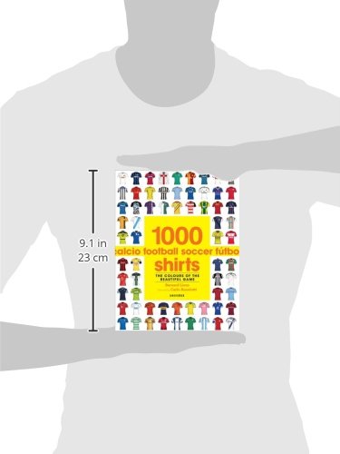 1000 Football Shirts: The Colors of the Beautiful Game