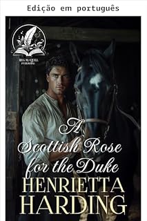 Livro Uma rosa escocesa para o duque (Amor e intriga na alta sociedade)