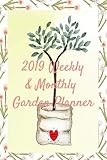 2019 Weekly & Monthly Garden Planner: Gardening Planning Calendar Organizing Daily Notes - Bulb & Se by