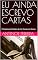 Livro EU AINDA ESCREVO CARTAS: O Testemunho Poético de Um Tempo em Ruínas