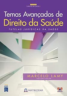 Livro Temas avançados de direito da saúde: Tutelas jurídicas da saúde
