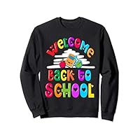 Welcome Back to School Shirt for Teachers & Students Sweatshirt