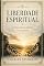 Livro Liberdade espiritual: como Deus liberta o seu povo