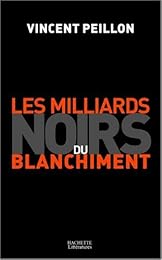 Les  milliards noirs du blanchiment